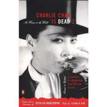 Charlie Chan Is Dead 2: At Home in the World - by  Jessica Hagedorn (Paperback)