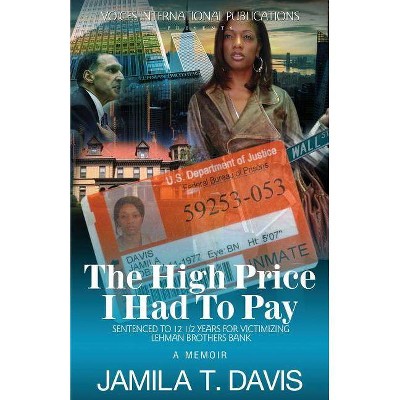 The High Price I Had to Pay - by  Jamila T Davis (Paperback)