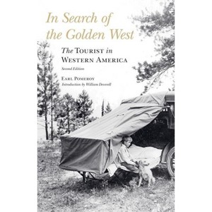In Search of the Golden West - 2nd Edition by  Earl Pomeroy (Paperback) - 1 of 1