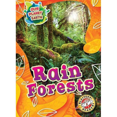 Rain Forests - (Our Planet Earth) by  Karen Kenney (Paperback)