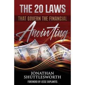 The 20 Laws that Govern the Financial Anointing - by Jonathan Shuttlesworth - 1 of 1