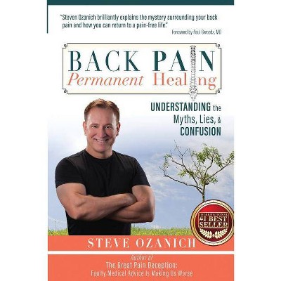 Back Pain Permanent Healing - by  Steven Ray Ozanich (Paperback)