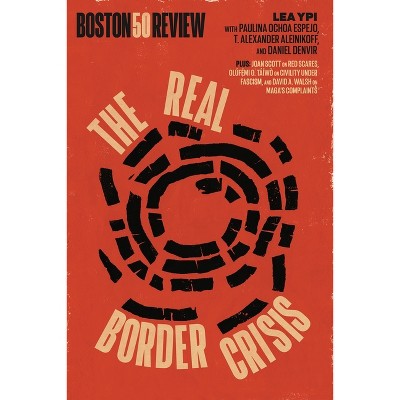 The Real Border Crisis - by  Lea Ypi (Paperback)