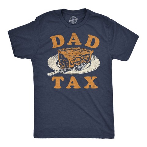 Мужские футболки Crazy Dog T-Shirts, Inc. Mens Funny T Shirts Dad Tax Thanksgiving Sarcastic Pie Graphic Novelty Tee For Men - Crazy Dog Men's T Shirt for Thanksgiving Navy L