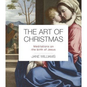 The Art of Christmas - by  Jane Williams (Paperback) - 1 of 1