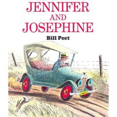 Jennifer and Josephine - by  Bill Peet (Paperback)