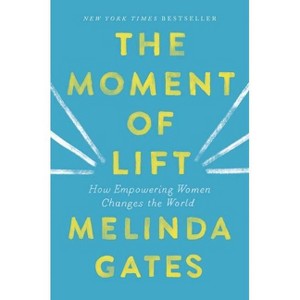 The Moment of Lift - by Melinda Gates - 1 of 1