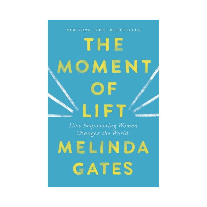 The Moment of Lift - by Melinda Gates, 1 of 2