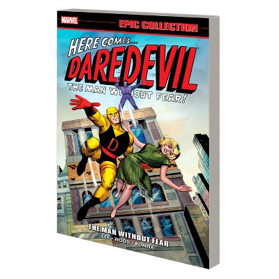 Daredevil Epic Collection: The Man Without Fear [New Printing] - by  Stan Lee & Marvel Various (Paperback)