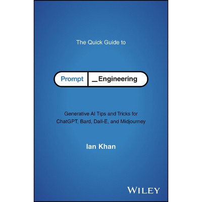 The Quick Guide To Prompt Engineering - By Ian Khan (paperback) : Target