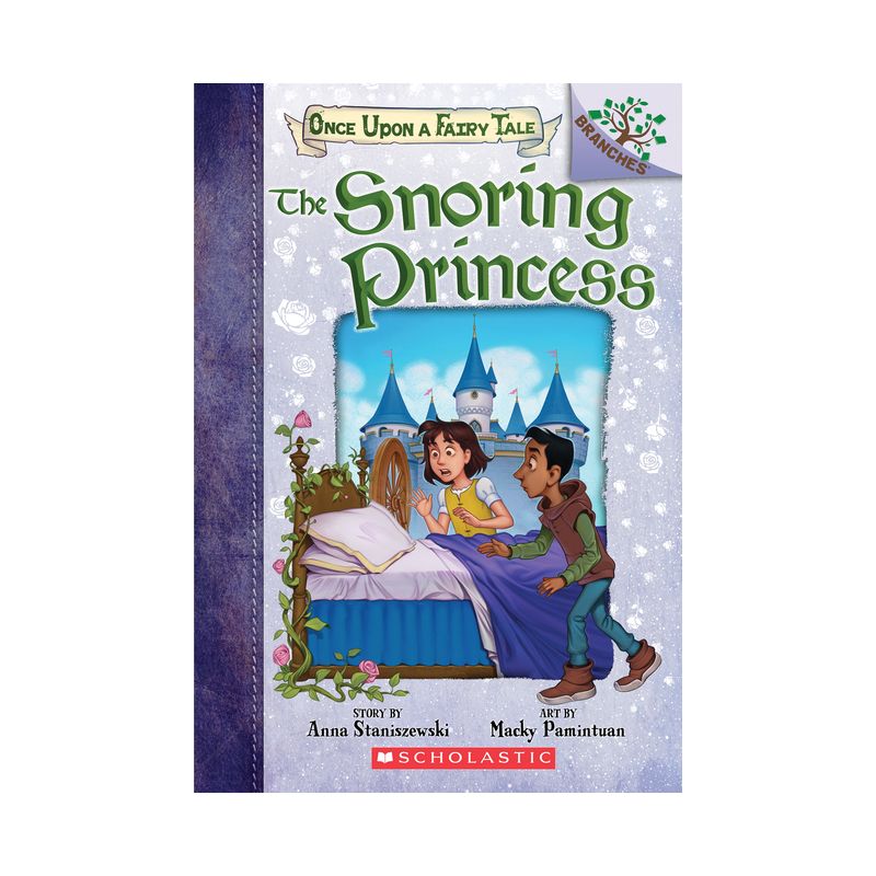 The Snoring Princess: A Branches Book (Once Upon a Fairy Tale #4) - by  Anna Staniszewski (Paperback), 1 of 2