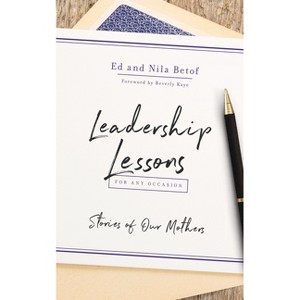 Leadership Lessons for Any Occasion - by  Ed Betof & Nila Betof (Paperback) - 1 of 1