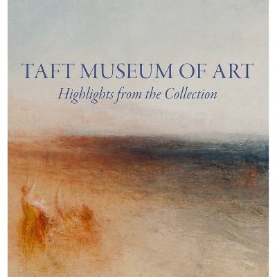 Taft Museum of Art - by  Lynne D Ambrosini (Hardcover)