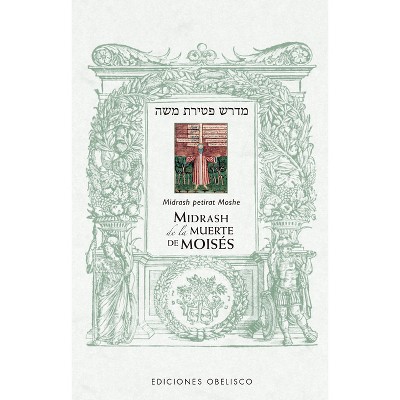 Midrash de la Muerte de Moisés - by  Anonymous (Paperback)