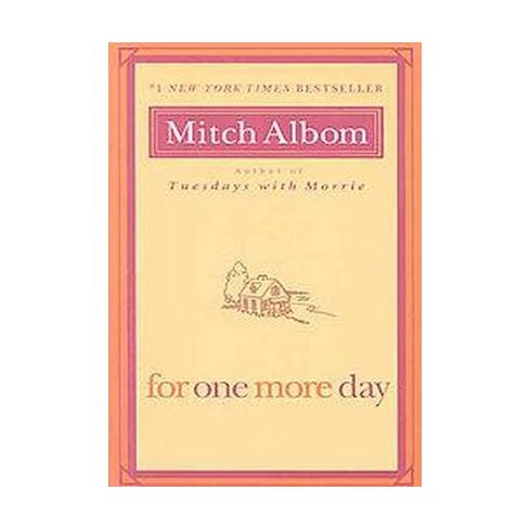For One More Day (reprint) (paperback) By Mitch Albom : Target