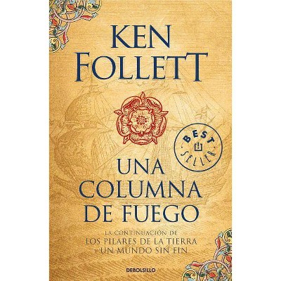 Una Columna de Fuego / A Column of Fire - (Pilares de la Tierra) by  Ken Follett (Paperback)