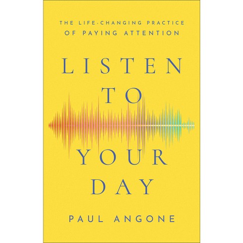 Listen to Your Day - by Paul Angone - image 1 of 1