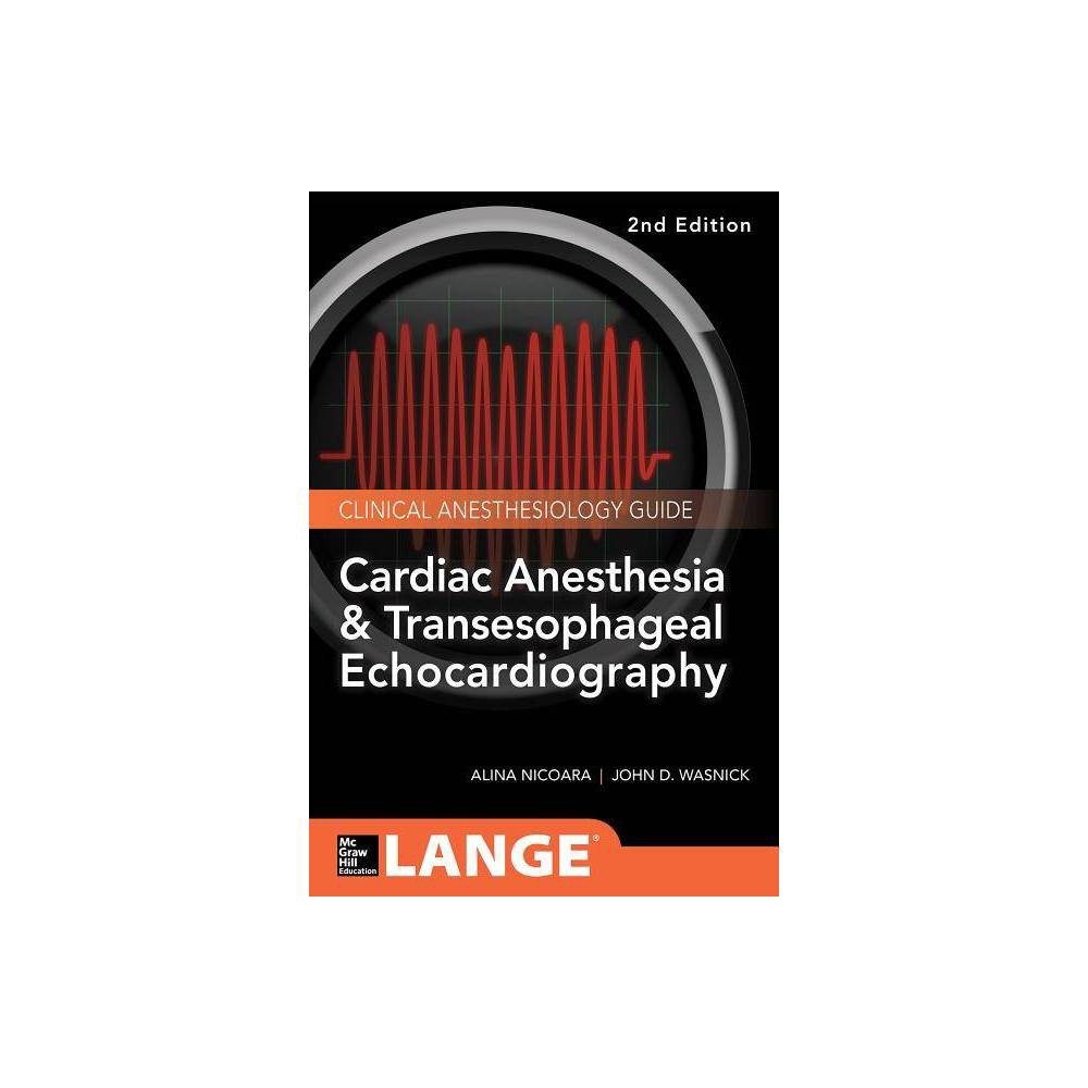 ISBN 9780071847339 product image for Cardiac Anesthesia and Transesophageal Echocardiography - 2 Edition (Paperback) | upcitemdb.com