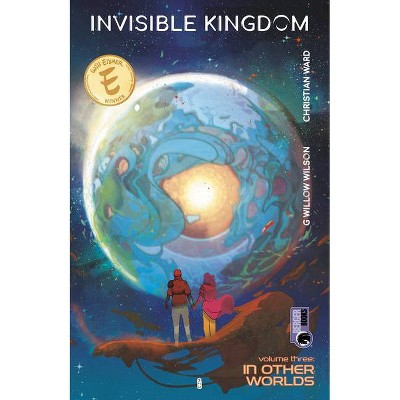 Invisible Kingdom Volume 3 - by  G Willow Wilson (Paperback)
