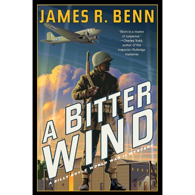 A Bitter Wind - (Billy Boyle WWII Mystery) by  James R Benn (Hardcover)