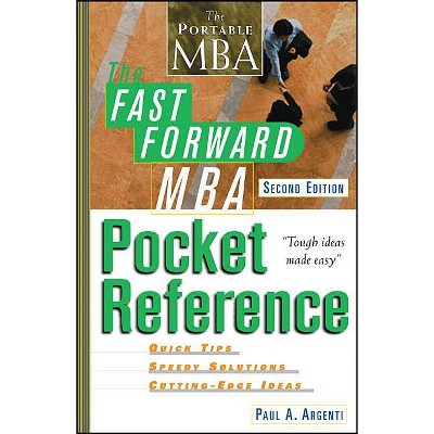 The Fast Forward MBA Pocket Reference - 2nd Edition by  Paul A Argenti (Paperback)