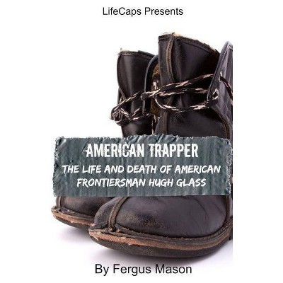 American Trapper - by  Fergus Mason (Paperback)