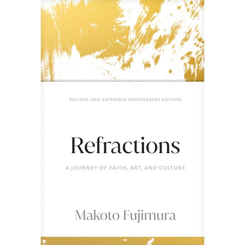 Refractions - by  Makoto Fujimura (Hardcover) - image 1 of 1