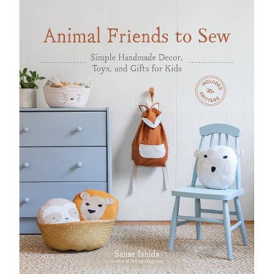 Animal Friends to Sew - (Sanae Ishida Sews) by  Sanae Ishida (Paperback)