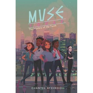 Muse Squad: The Mystery of the Tenth - by Chantel Acevedo - 1 of 1