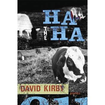 The Ha-Ha - (Southern Messenger Poets) by  David Kirby (Paperback)