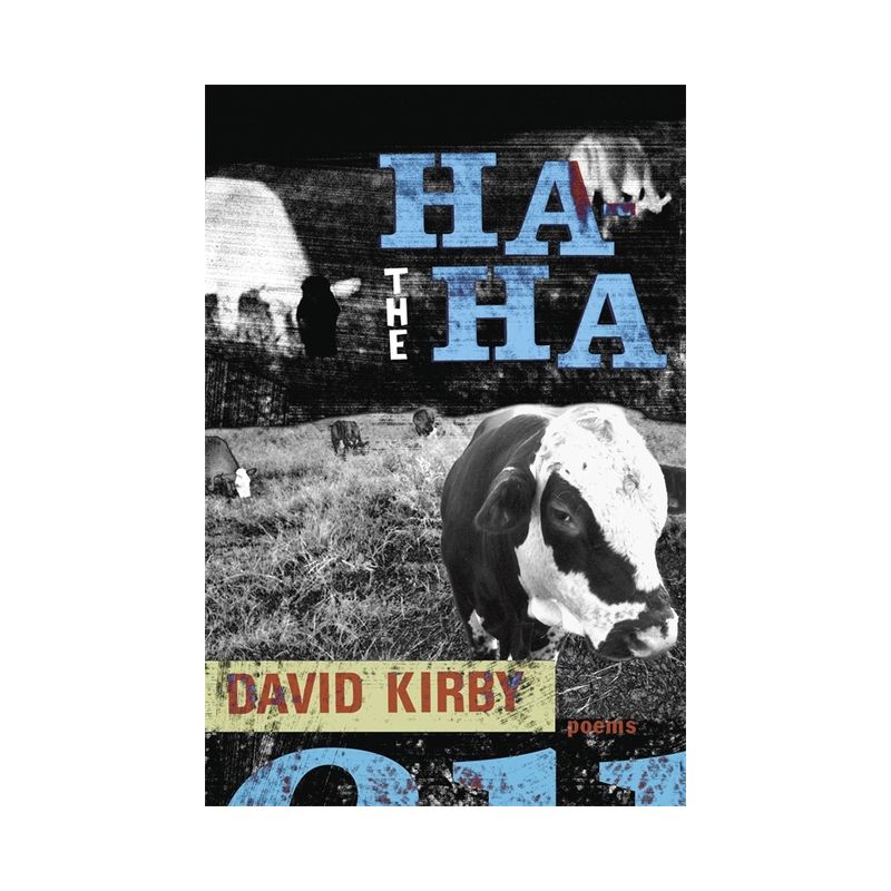 The Ha-Ha - (Southern Messenger Poets) by  David Kirby (Paperback), 1 of 2