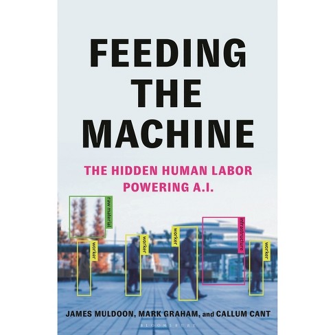 Feeding the Machine - by  Callum Cant & James Muldoon & Mark Graham (Hardcover) - image 1 of 1