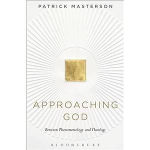 Approaching God - by  Patrick Masterson (Paperback) - 1 of 1