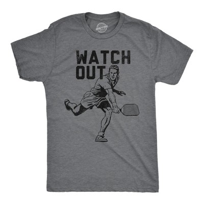 Mens Watch Out T Shirt Funny Pickleball Player Serve Joke Tee For Guys - Crazy Dog Men's T Shirt