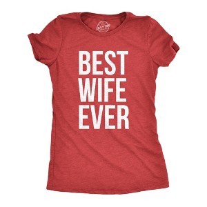 Womens Best Wife Ever T Shirt Cute Graphic Tee for Mom Funny Cool Sarcastic Top - Crazy Dog Women's T Shirt - 1 of 4
