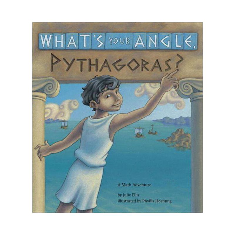 What's Your Angle, Pythagoras? - (Charlesbridge Math Adventures) by  Julie Ellis (Paperback), 1 of 2
