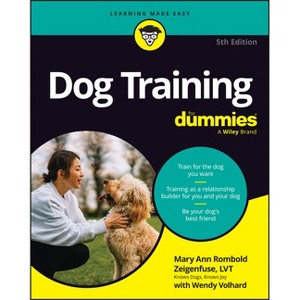 Dog Training for Dummies - 5th Edition by  Mary Ann Rombold-Zeigenfuse & Wendy Volhard (Paperback) - 1 of 1