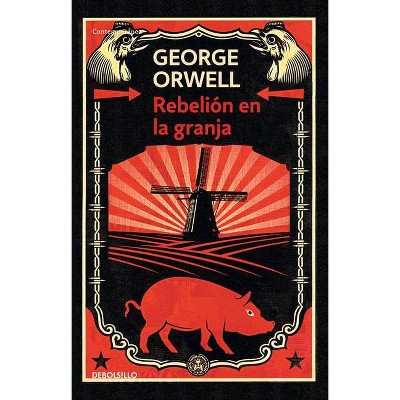 Rebelión En La Granja / Animal Farm - (Contemporanea (Debolsillo)) 2nd Edition by  George Orwell (Paperback)