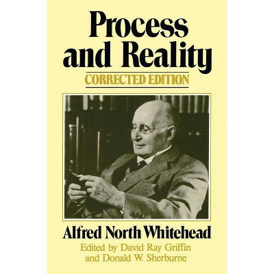 Process and Reality - (Gifford Lectures Delivered in the University of Edinburgh During the Session 1927-28) by  Alfred North Whitehead (Paperback)