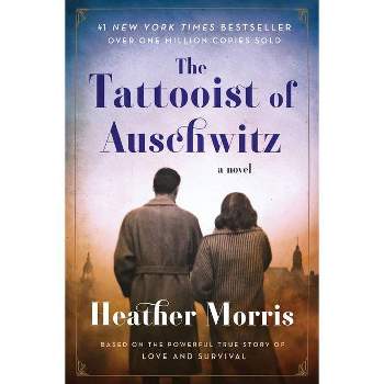 Tattooist Of Auschwitz - By Heather Morris ( Paperback )