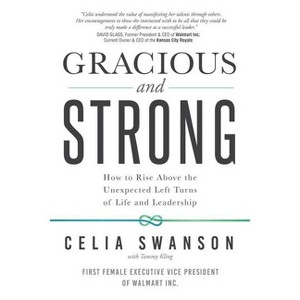 Gracious and Strong - by  Celia Swanson (Paperback) - 1 of 1