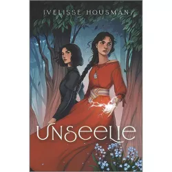 Unseelie - (Unseelie Duology) by  Ivelisse Housman (Hardcover)