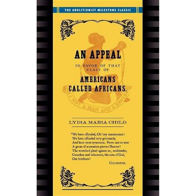 Appeal in Favor of Africans - by  Lydia Child (Paperback)