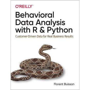 Behavioral Data Analysis with R and Python - by  Florent Buisson (Paperback)