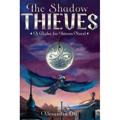 The Shadow Thieves, 2 - (Rules for Thieves) by  Alexandra Ott (Paperback)