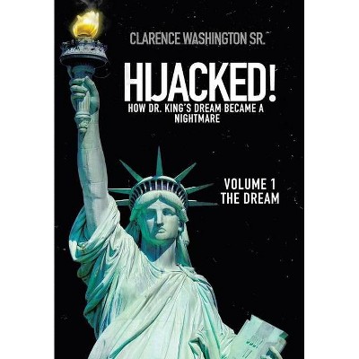 Hijacked! - by  Clarence Washington (Hardcover)