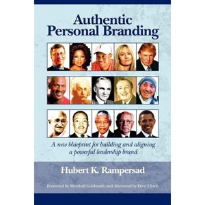 Authentic Personal Branding - by  Hubert K Rampersad (Hardcover) - 1 of 1