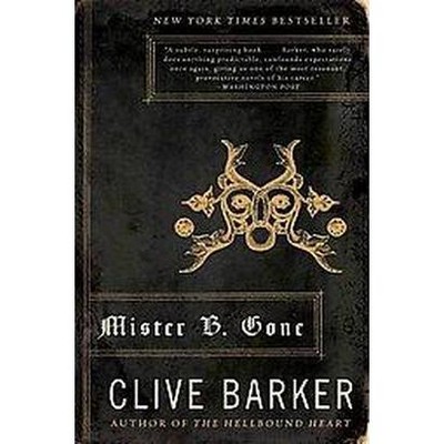 Mister B. Gone - by  Clive Barker (Paperback)