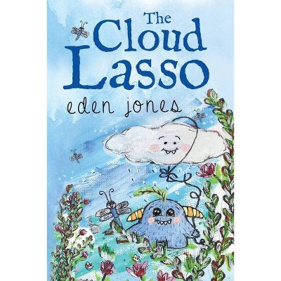 The Cloud Lasso - by  Eden Jones (Paperback)