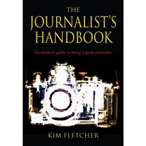 The Journalist's Handbook - by  Kim Fletcher (Paperback) - 1 of 1